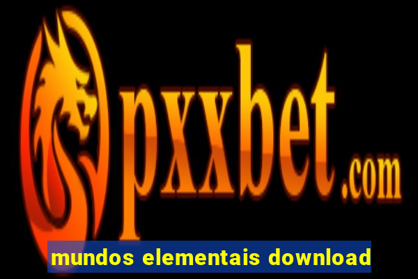 mundos elementais download